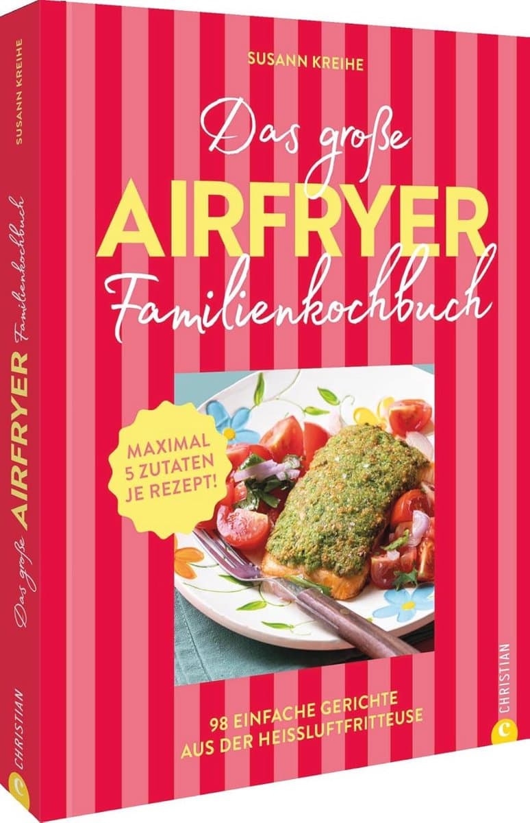 Familienkochbuch für die Heißluftfritteuse: 98 einfache Gerichte mit maximal 5 Zutaten — afbeelding 1
